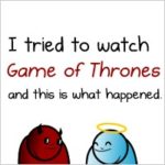 The Oatmeal - "I tried to watch Game of Thrones and this is what happened"